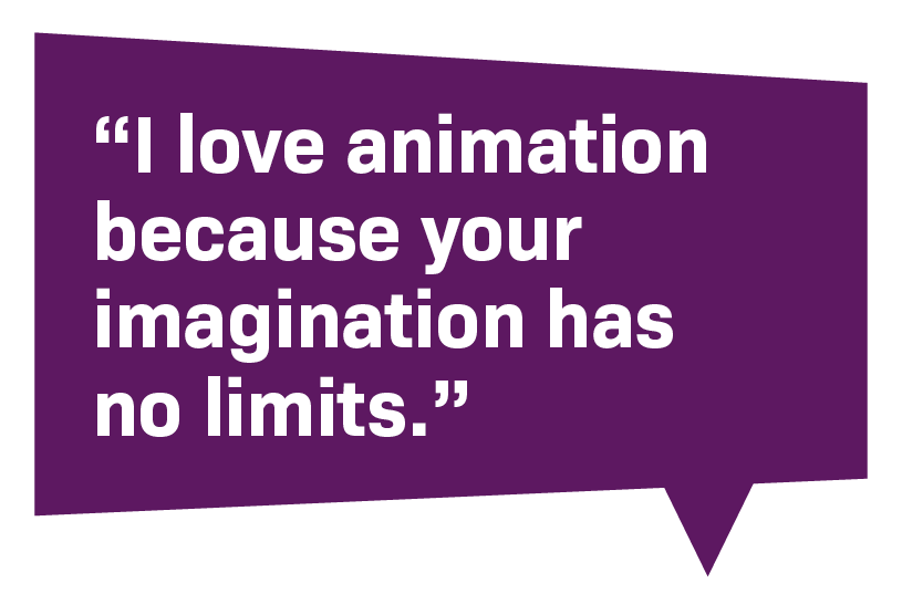 A purple rectangular speech bubble containing a quote in white text that reads: 'I love animation because your imagination has no limits'
